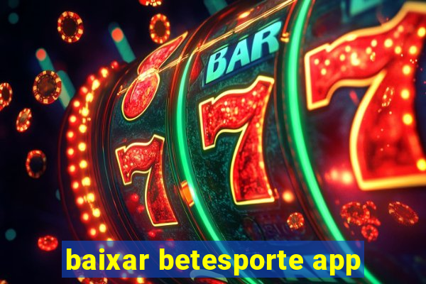 baixar betesporte app